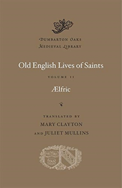 Old English Lives of Saints : Volume II, Hardback Book