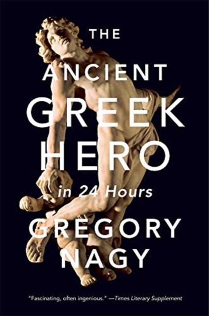 The Ancient Greek Hero in 24 Hours, Paperback / softback Book