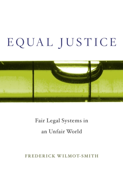 Equal Justice : Fair Legal Systems in an Unfair World, EPUB eBook