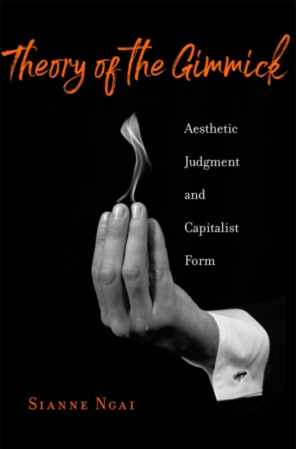 Theory of the Gimmick : Aesthetic Judgment and Capitalist Form, EPUB eBook