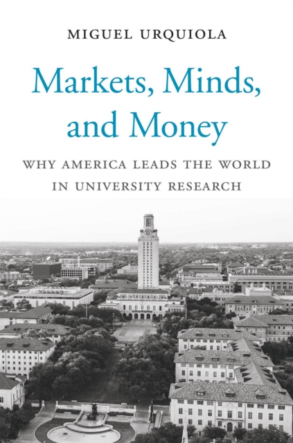 Markets, Minds, and Money : Why America Leads the World in University Research, EPUB eBook