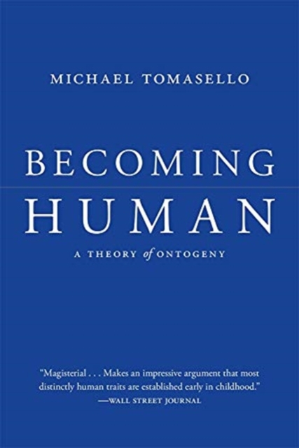Becoming Human : A Theory of Ontogeny, Paperback / softback Book