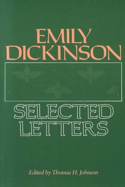 Emily Dickinson : Selected Letters, Paperback / softback Book