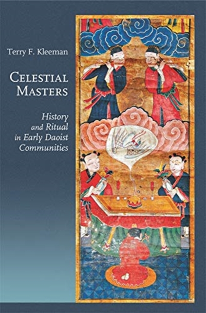 Celestial Masters : History and Ritual in Early Daoist Communities, Paperback / softback Book