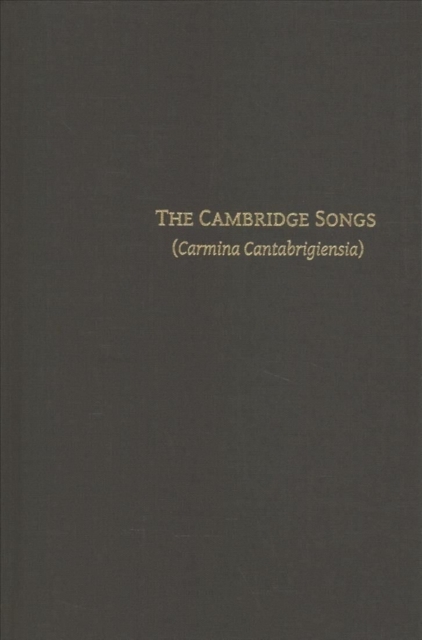 The Cambridge Songs (Carmina Cantabrigiensia), Hardback Book