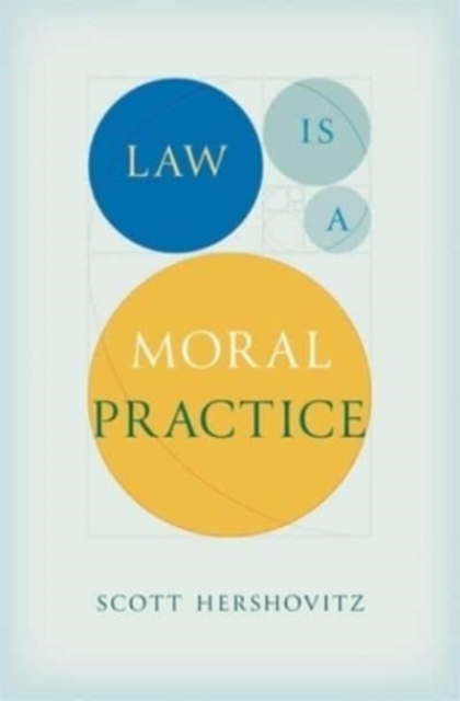 Law Is a Moral Practice, Hardback Book