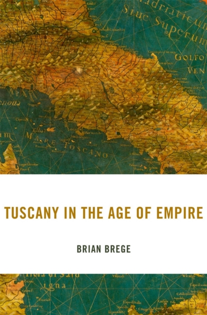 Tuscany in the Age of Empire, EPUB eBook