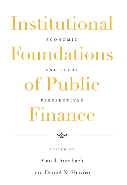 Institutional Foundations of Public Finance : Economic and Legal Perspectives, PDF eBook