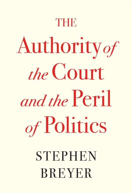 The Authority of the Court and the Peril of Politics, EPUB eBook