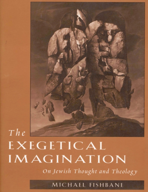 The Exegetical Imagination : On Jewish Thought and Theology, PDF eBook