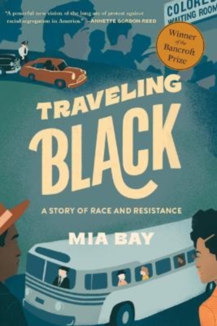 Traveling Black : A Story of Race and Resistance, Paperback / softback Book