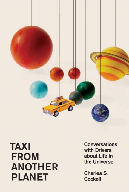Taxi from Another Planet : Conversations with Drivers about Life in the Universe, EPUB eBook