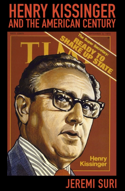 Henry Kissinger and the American Century, EPUB eBook