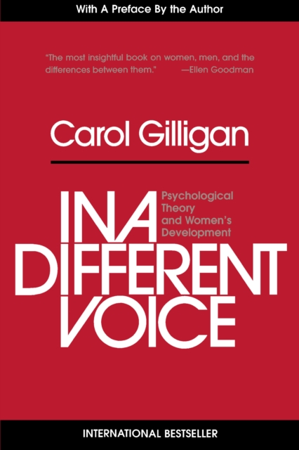 In a Different Voice : Psychological Theory and Women's Development, EPUB eBook