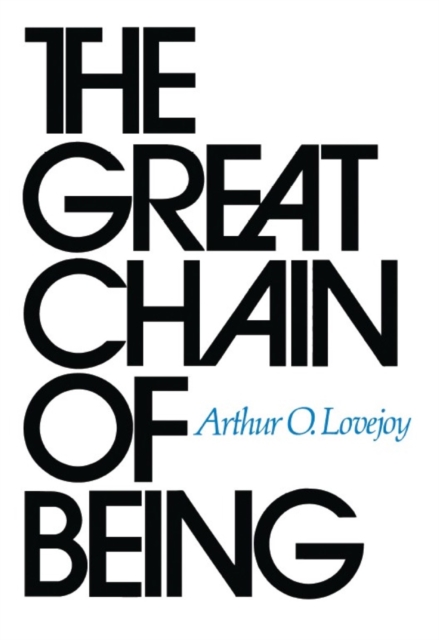 The Great Chain of Being : A Study of the History of an Idea, Paperback / softback Book