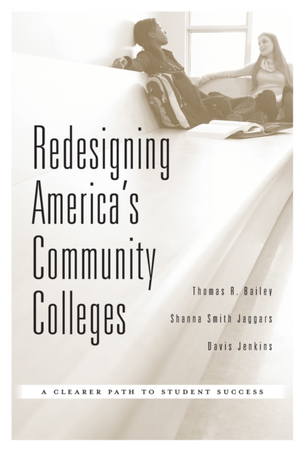 Redesigning America's Community Colleges : A Clearer Path to Student Success, EPUB eBook