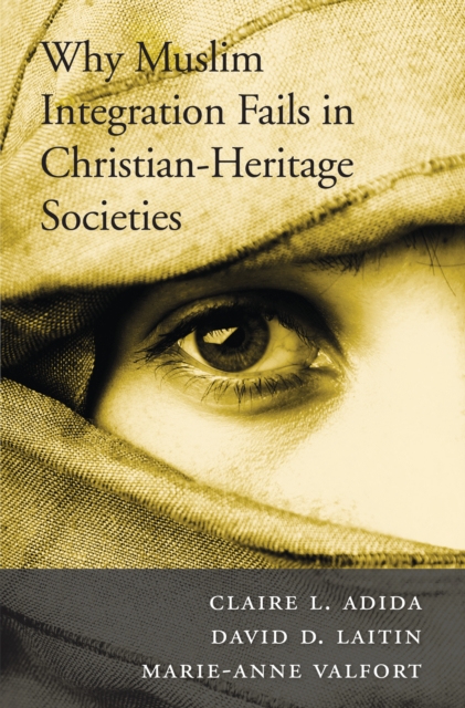 Why Muslim Integration Fails in Christian-Heritage Societies, EPUB eBook