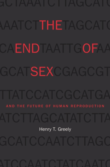 The End of Sex and the Future of Human Reproduction, EPUB eBook