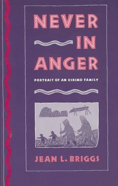 Never in Anger : Portrait of an Eskimo Family, Paperback / softback Book