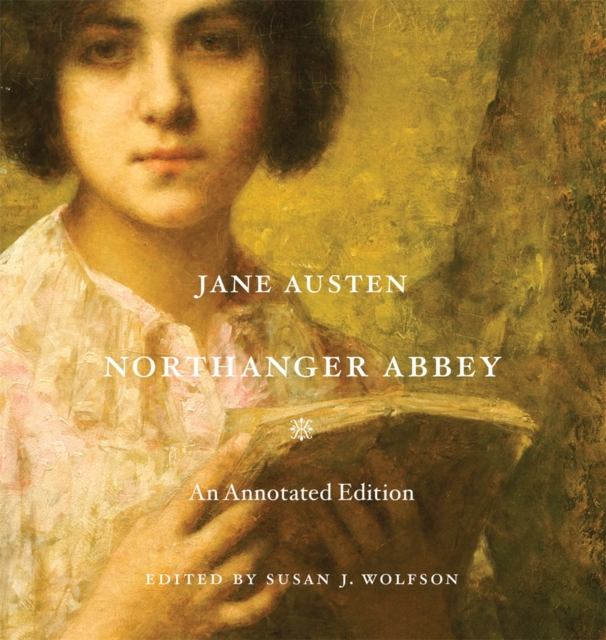 Northanger Abbey : An Annotated Edition, Hardback Book