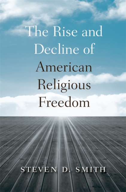 The Rise and Decline of American Religious Freedom, EPUB eBook