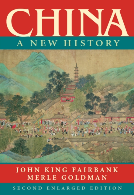 China : A New History, Second Enlarged Edition, EPUB eBook