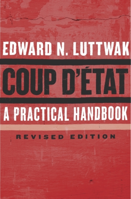 Coup d'Etat : A Practical Handbook, Revised Edition, Paperback / softback Book