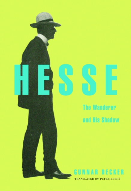 Hesse : The Wanderer and His Shadow, EPUB eBook