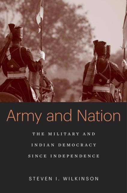 Army and Nation : The Military and Indian Democracy since Independence, EPUB eBook