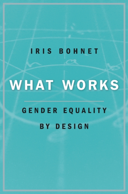 What Works : Gender Equality by Design, EPUB eBook