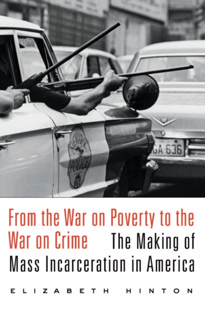From the War on Poverty to the War on Crime : The Making of Mass Incarceration in America, EPUB eBook