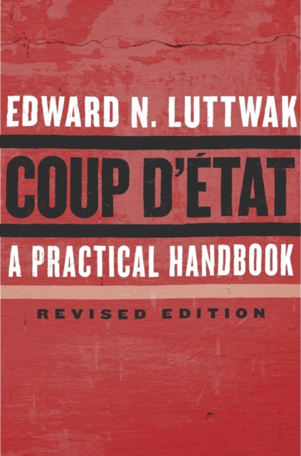 Coup d'Etat : A Practical Handbook, Revised Edition, EPUB eBook