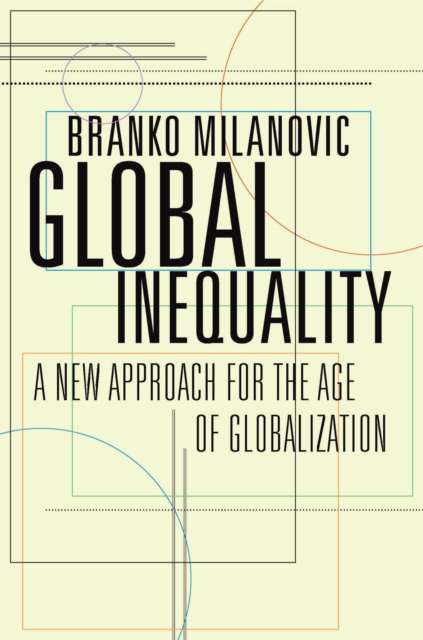 Global Inequality : A New Approach for the Age of Globalization, EPUB eBook