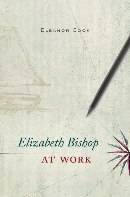 Elizabeth Bishop at Work, EPUB eBook