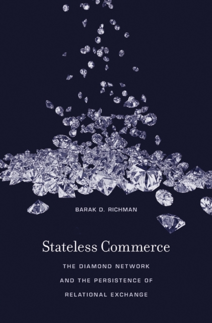 Stateless Commerce : The Diamond Network and the Persistence of Relational Exchange, EPUB eBook
