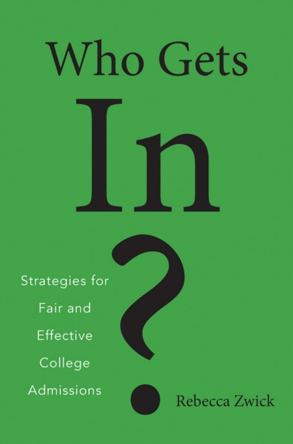Who Gets In? : Strategies for Fair and Effective College Admissions, EPUB eBook