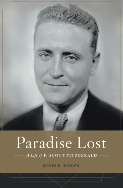 Paradise Lost : A Life of F. Scott Fitzgerald, EPUB eBook