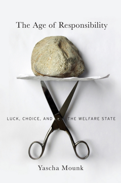 The Age of Responsibility : Luck, Choice, and the Welfare State, EPUB eBook