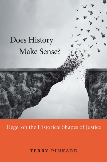 Does History Make Sense? : Hegel on the Historical Shapes of Justice, EPUB eBook