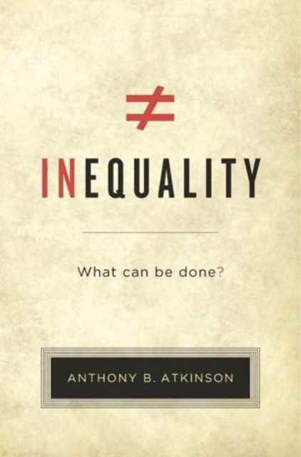 Inequality : What Can Be Done?, Paperback / softback Book