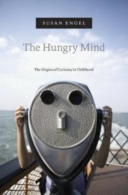 The Hungry Mind : The Origins of Curiosity in Childhood, Paperback / softback Book