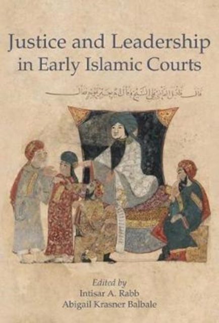 Justice and Leadership in Early Islamic Courts, Hardback Book