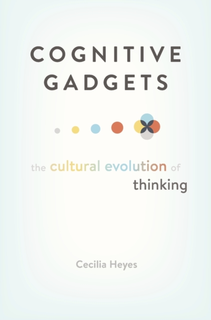 Cognitive Gadgets : The Cultural Evolution of Thinking, EPUB eBook