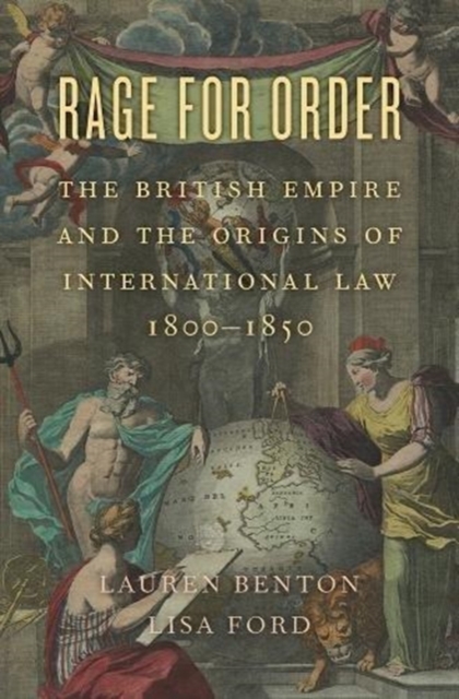 Rage for Order : The British Empire and the Origins of International Law, 1800–1850, Paperback / softback Book