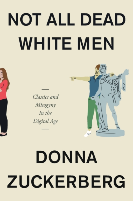 Not All Dead White Men : Classics and Misogyny in the Digital Age, EPUB eBook