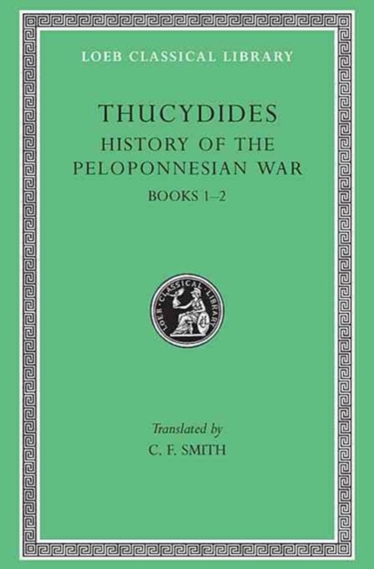 History of the Peloponnesian War : Volume I, Hardback Book
