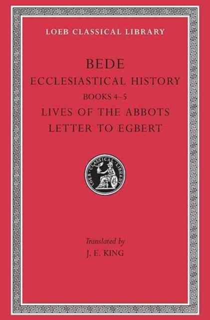 Ecclesiastical History, Volume II : Books 4–5. Lives of the Abbots. Letter to Egbert, Hardback Book