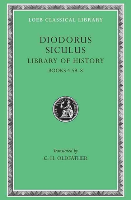 Library of History, Volume III : Books 4.59-8, Hardback Book