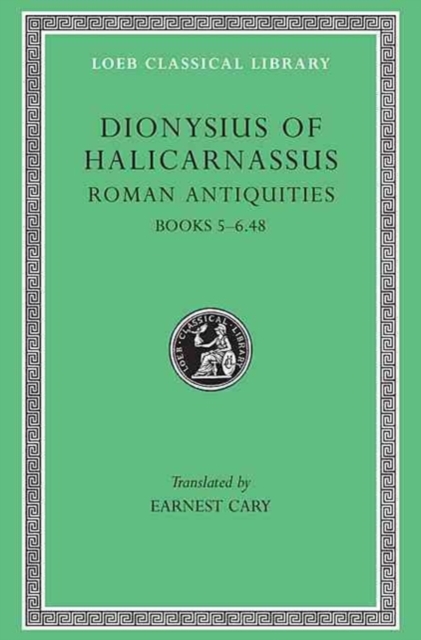 Roman Antiquities, Volume III : Books 5-6.48, Hardback Book