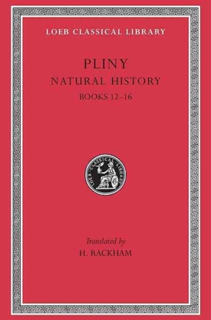 Natural History, Volume IV: Books 12-16, Hardback Book